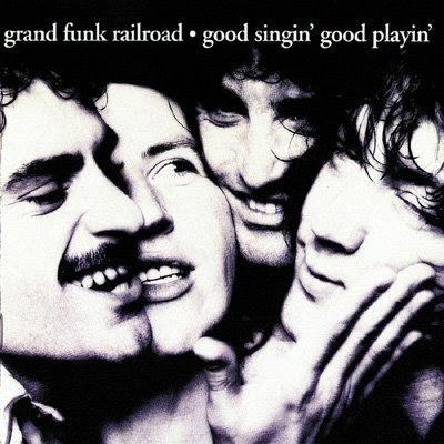 Discos que Parece que Só Eu Gosto: Grand Funk Railroad – Good Singin’ Good Playin’ [1976]