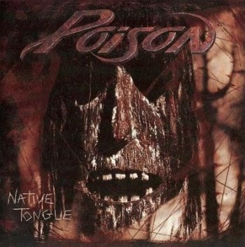 Poison – Native Tongue [1993]