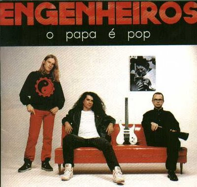 Os Sete Pecados do Rock Nacional – Parte IV: a cobiça (Engenheiros do Hawaii – O Papa é Pop [1990])