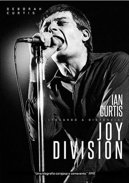 Tocando A Distância – Ian Curtis e Joy Division [2014]