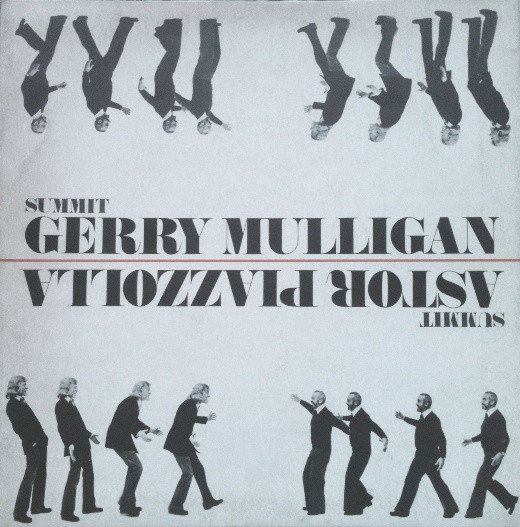 Astor Piazzolla & Gerry Mulligan – Summit/Reunión de Cumbre [1974]: Tango-jazz Para Virar a Cabeça