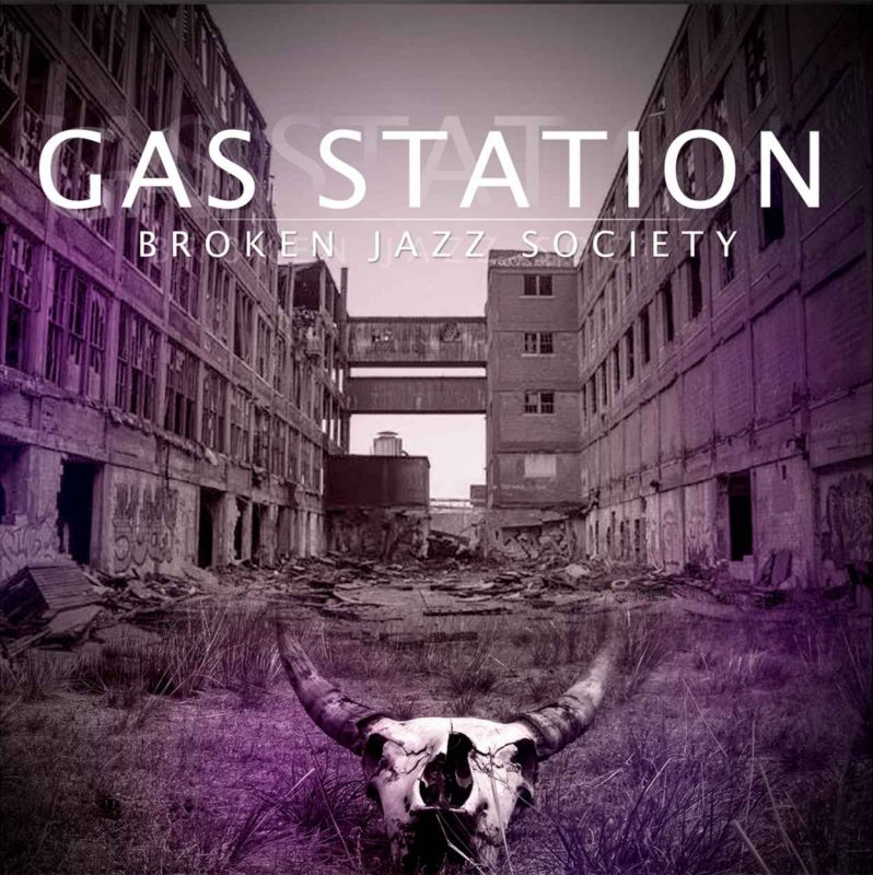 Broken Jazz Society – Gas Station [2016]