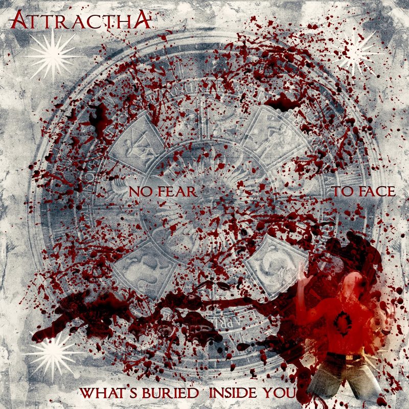 AttracthA – No Fear to Face What’s Buried Inside You [2016]
