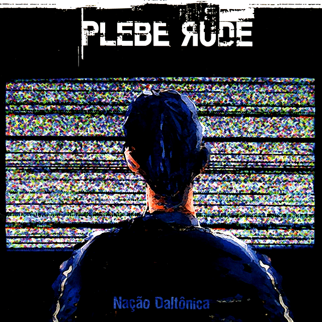 Plebe Rude – Nação Daltônica [2014]