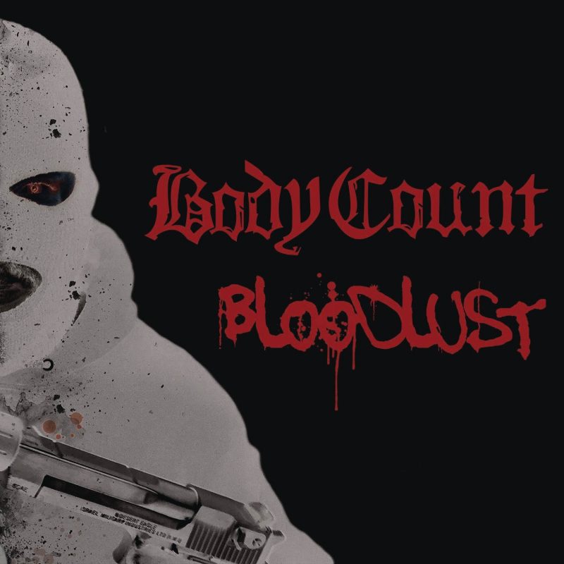 Body Count – Bloodlust [2017]