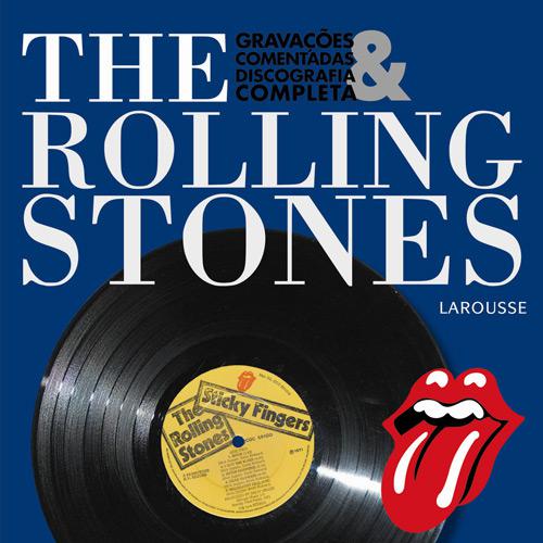 The Rolling Stones – Gravações Comentadas & Discografia Completa [2009]