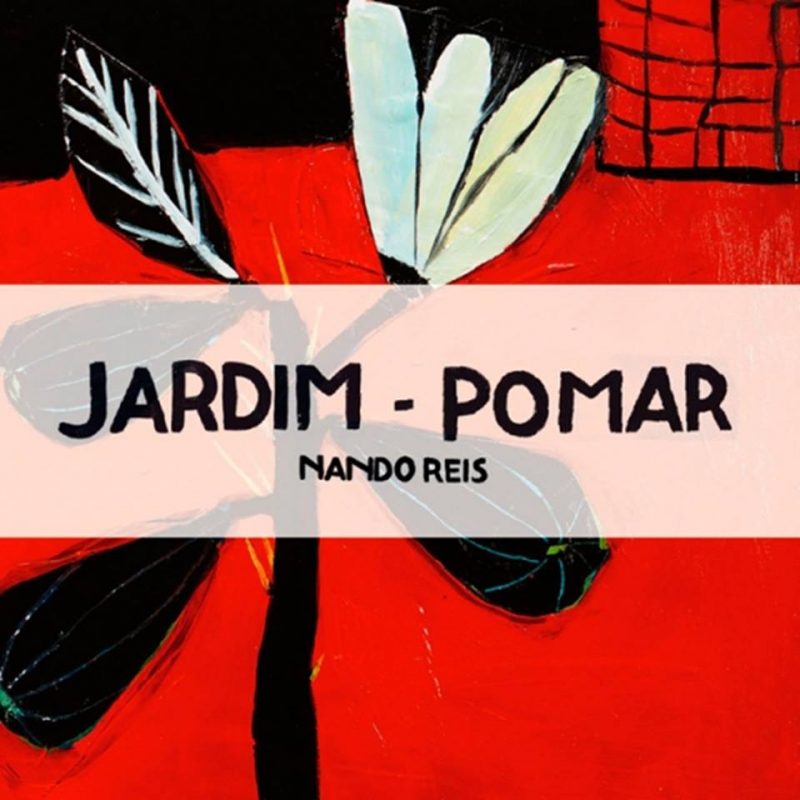 Nando Reis – Jardim-Pomar [2016]