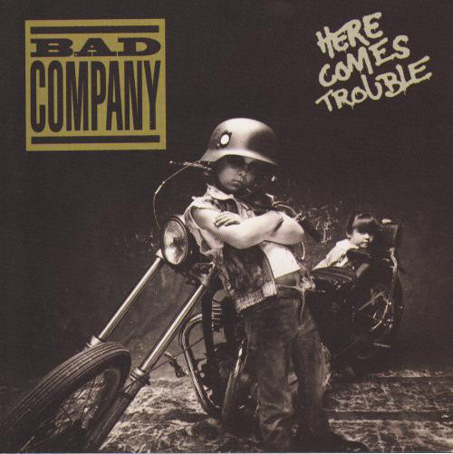Bad Company – Here Comes Trouble [1992]