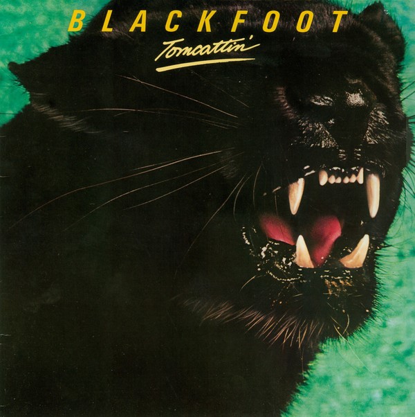 Blackfoot – Tomcattin’ [1980]