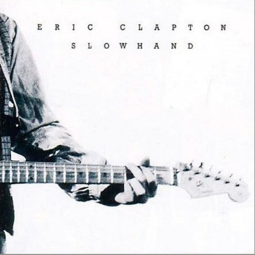 Eric Clapton – Slowhand [1977]