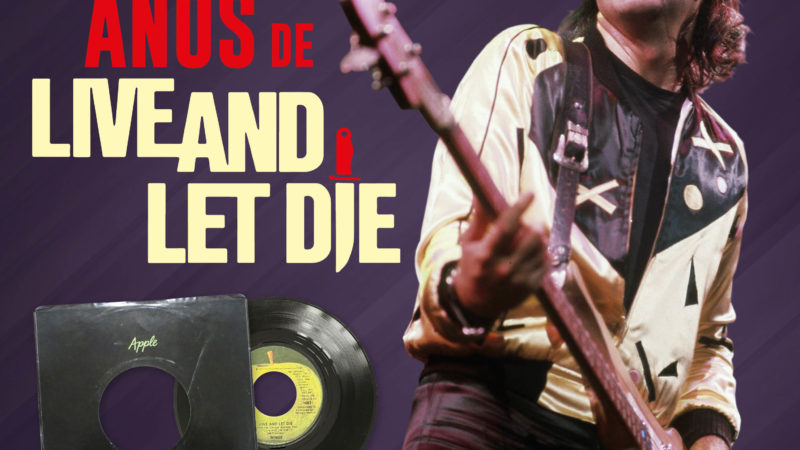 Datas Especiais: 50 anos de Live and Let Die