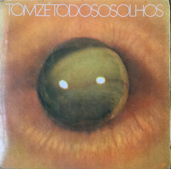 Capas Legais: Tom Zé – Todos Os Olhos [1973]
