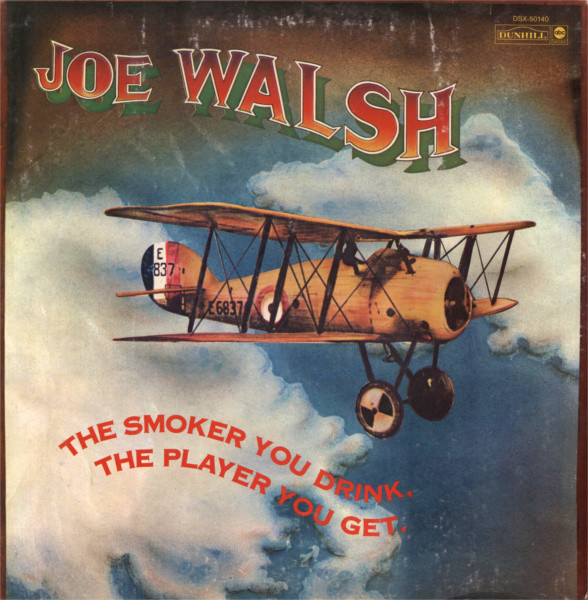 Joe Walsh – The Smoker You Drink, the Player You Get [1973]