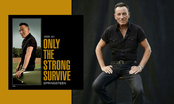 Bruce Springsteen – Only the Strong Survive: Covers Vol.1 [2022]
