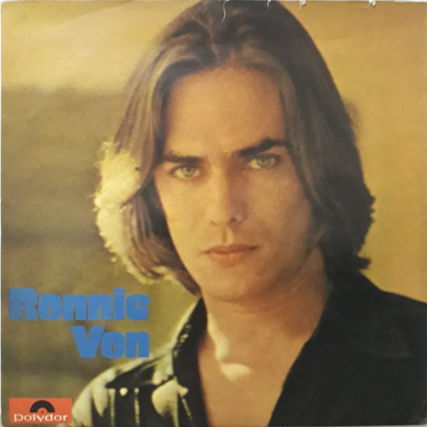 A Little Respect: Ronnie Von – Ronnie Von [1972]